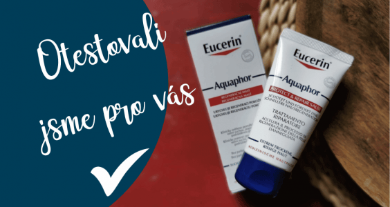 Ambasadorky z testování Eucerin Aquaphor